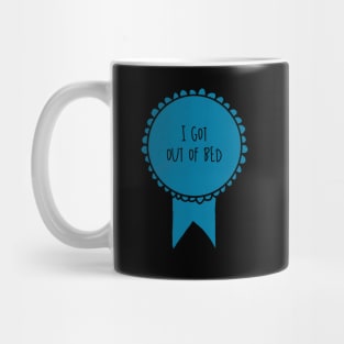 I Got Out of Bed / Awards Mug